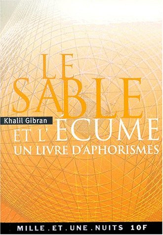 Le sable et l'écume : un livre d'aphorismes