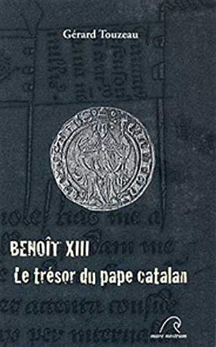 Benoît XIII, le trésor du pape catalan