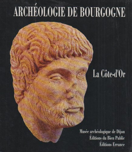 Archéologie de Bourgogne : la Côte-d'or
