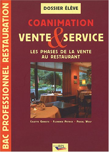 Coanimation vente & service Bac pro restauration : Les phases de la vente au restaurant, dossier élè
