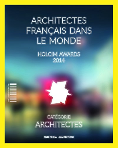 Architectes français dans le monde : Holcim awards 2014 : catégorie architectes. Architectes françai
