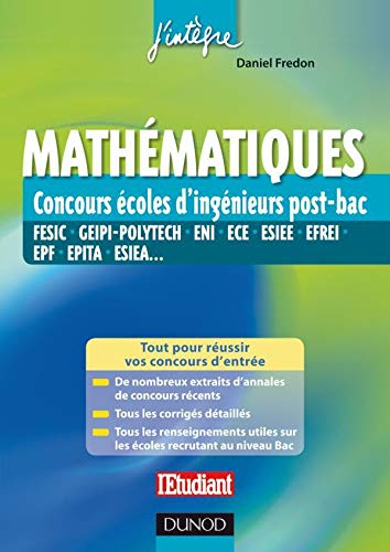 Mathématiques : concours écoles d'ingénieurs post-bac : FESIC, GEIPI-POLYTECH, ENI, ECE, ESIEE, EFRE