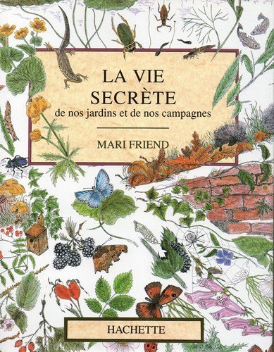 La Vie secrète de nos jardins et de nos campagnes