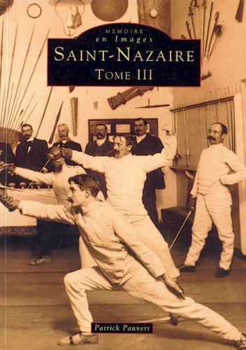 Saint-Nazaire. Vol. 3