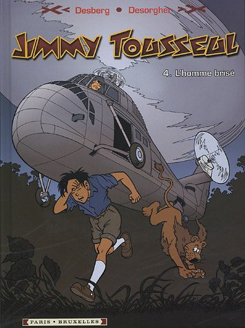 Les aventures de Jimmy Tousseul. Vol. 4. L'homme brisé