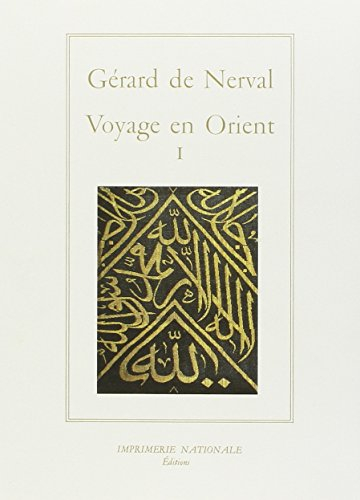 Voyage en Orient. Vol. 1