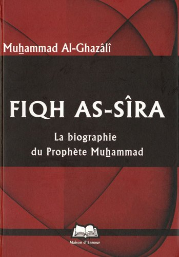 Fiqh As-sîra : La biographie du Prophète Muhammad