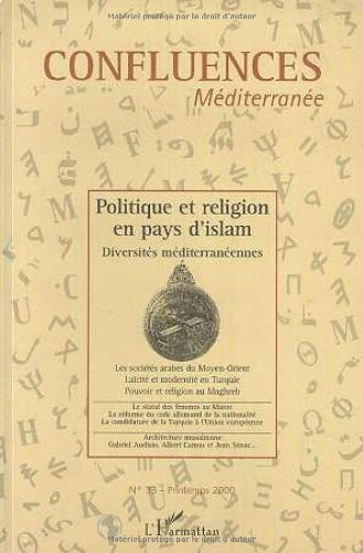 Confluences Méditerranée, n° 33. Politique et religion en pays d'Islam : diversités méditerranéennes