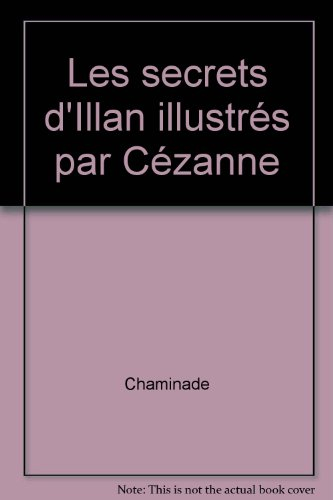 Les secrets d'Illan : d'après des tableaux de Paul Cézanne