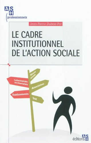 Le cadre institutionnel de l'action sociale : qui fait quoi ?