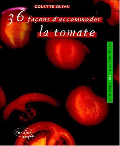 36 façons d'accommoder la tomate