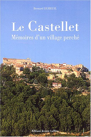 Mémoires d'un village perché : Le Castellet (Var)