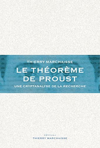 Le théorème de Proust : une cryptanalyse de la Recherche