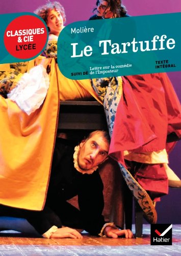 Le Tartuffe. Lettre sur la comédie de l'Imposteur