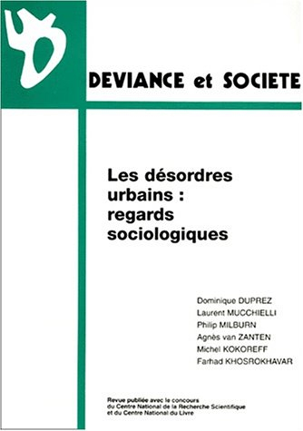 Déviance et société, n° 4 (2000). Les désordres urbains : regards sociologiques