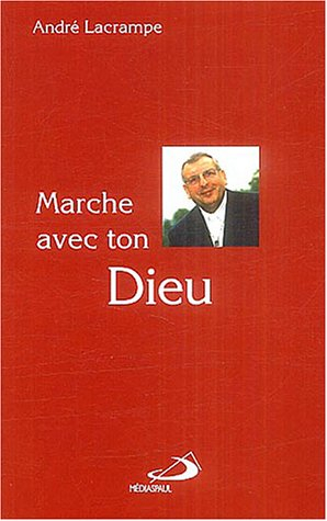 Marche avec ton Dieu