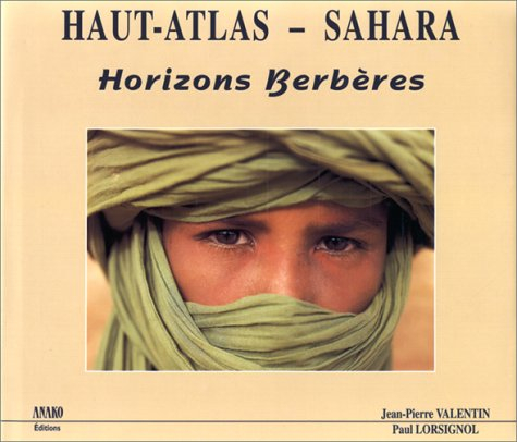 Haut Atlas, Sahara : horizons berbères