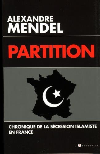 Partition : chronique de la sécession islamiste en France