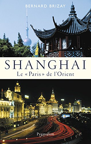 Shanghai : le Paris de l'Orient