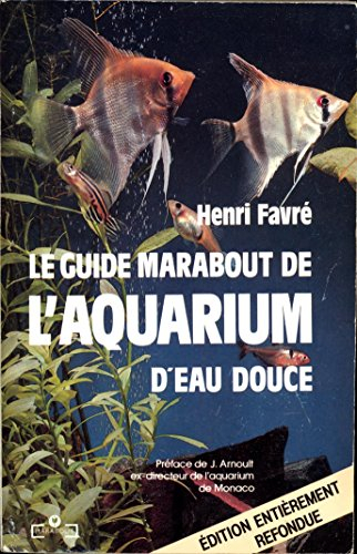 Le Guide Marabout de l'aquarium d'eau douce