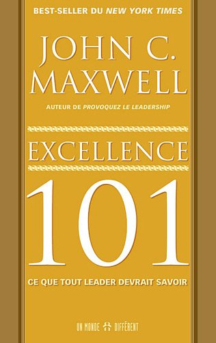 Excellence 101 : ce que tout leader devrait savoir