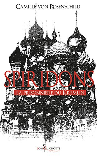 Spiridons. Vol. 2. La prisonnière du Kremlin