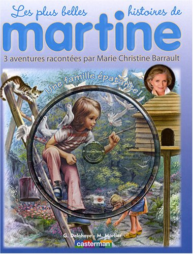 Les plus belles histoires de Martine : 3 aventures. Vol. 6. Une famille épatante