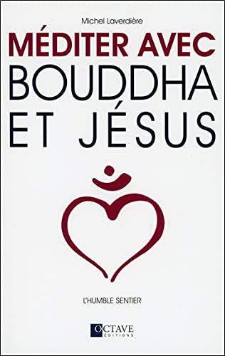 Méditer avec Bouddha et Jésus