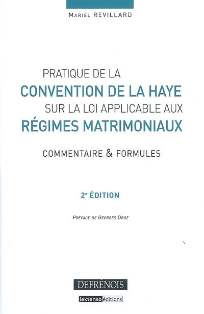 Pratique de la convention de La Haye sur la loi applicable aux régimes matrimoniaux : commentaire & 