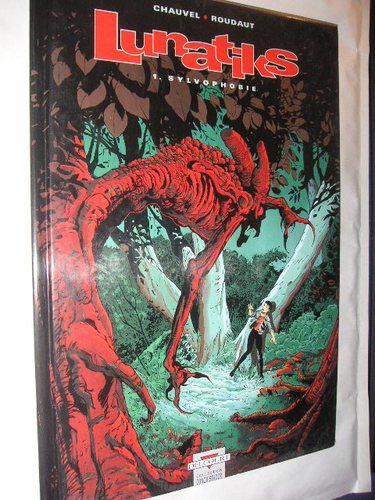 Lunatiks. Vol. 1. Sylvophobie