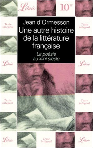 Une autre histoire de la littérature française. Vol. 7. La poésie au XIXe siècle