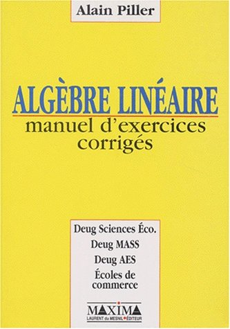 l'algèbre linéaire. manuel d'exercices corrigés