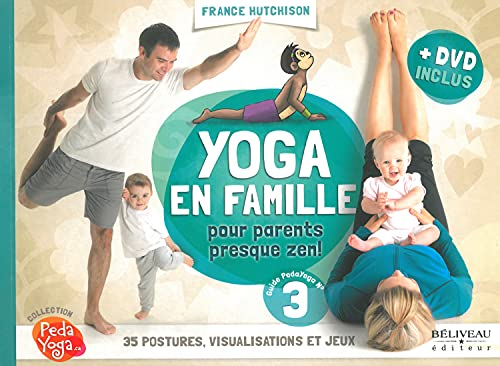 Yoga en famille : pour parents presque zen!