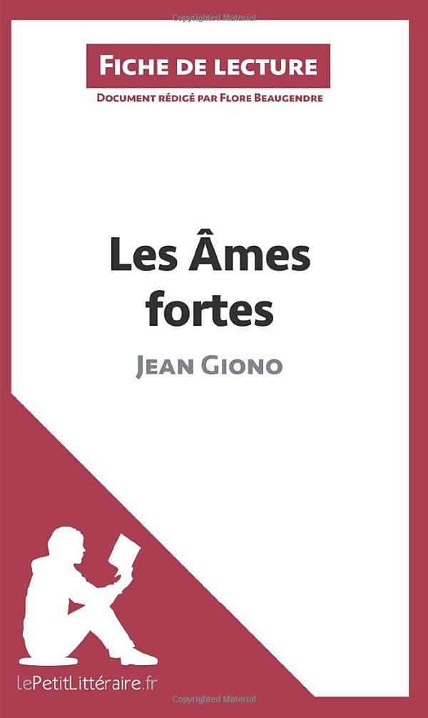 Les Ames fortes de Jean Giono (Fiche de lecture) : Analyse complète et résumé détaillé de l'oeuvre