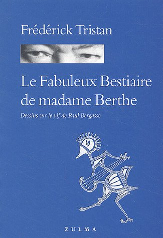 Le fabuleux bestiaire de madame Berthe