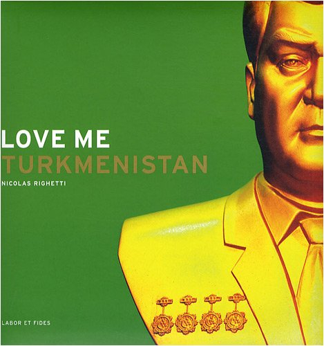 Love me, Turkmenistan