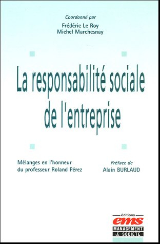 La responsabilité sociale de l'entreprise : mélanges en l'honneur de Roland Pérez
