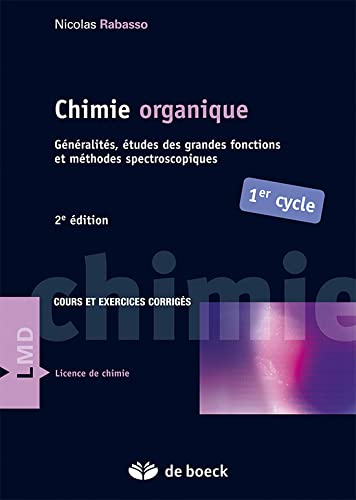 Chimie organique : généralités, études des grandes fonctions et méthodes spectroscopiques : cours et