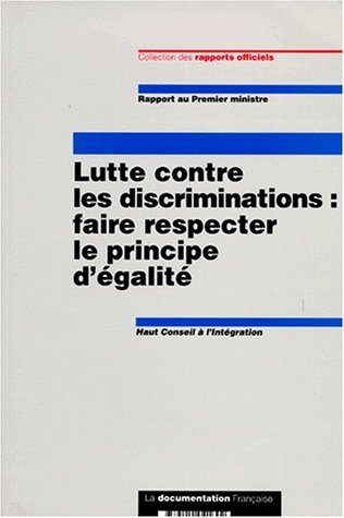 Lutte contre les discriminations : faire respecter le principe d'égalité : rapport au Premier minist