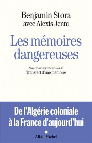 Les mémoires dangereuses : de l'Algérie coloniale à la France d'aujourd'hui. Le transfert d'une mémo