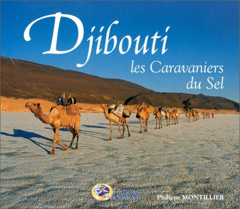 Djibouti, les caravaniers du sel