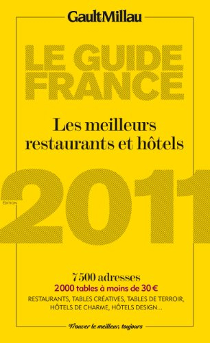 Le guide France 2011 : les meilleurs restaurants et hôtels