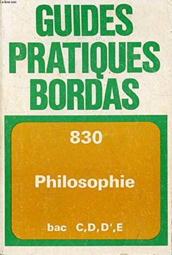 Philosophie. Vol. 1. L'Homme et le monde, la connaissance et la raison : classe de terminale A et B