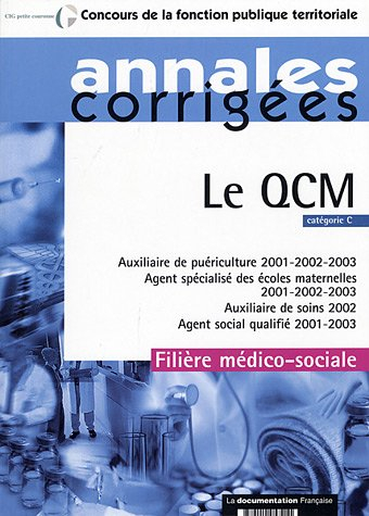 Le QCM : catégorie C : auxiliaire de puériculture 2001-2002-2003 ; agent spécialisé des écoles mater