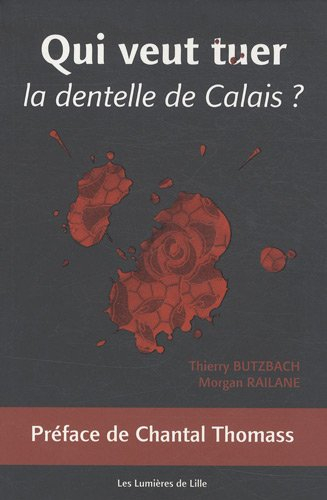 Qui veut tuer la dentelle de Calais ?