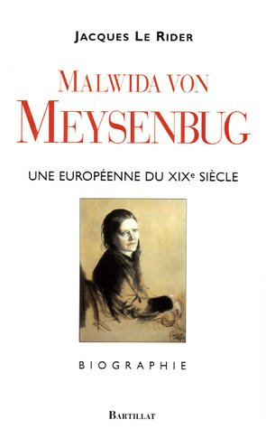 Malwida von Meysenbug : une Européenne du XIXe siècle