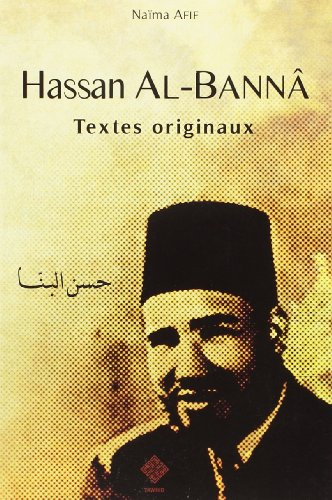 Hassan Al-Bannâ : Textes originaux