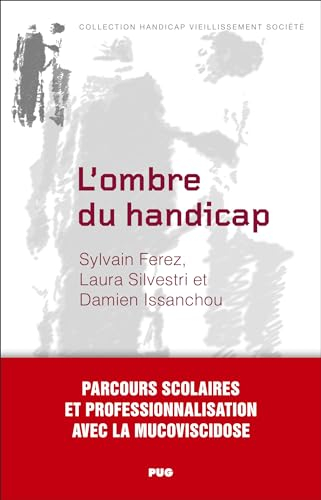 L'ombre du handicap : parcours scolaires et professionnalisation avec la mucoviscidose