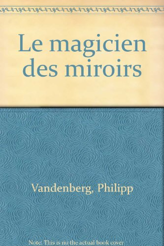 Le magicien des miroirs