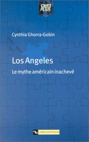Los Angeles, le mythe américain inachevé